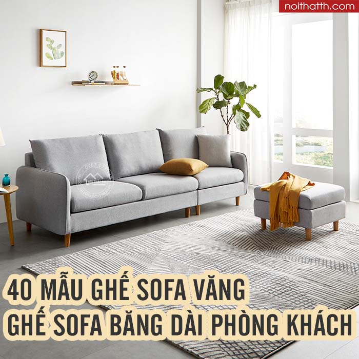 40 mẫu ghế sofa văng, ghế sofa băng dài phòng khách giá rẻ tại hà nội